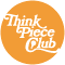Thinkpiece Dot Club