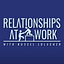 Relationships at Work