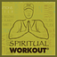 Spiritual Workout