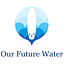 Our Future Water