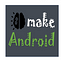 Make Android