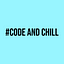Code and Chill