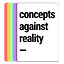 Concepts Against Reality