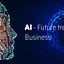 The future of AI in Marketing and Business