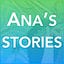 Ana’s stories