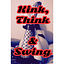 Kink, Think & Swing