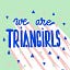 Triangirls