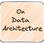 On Data Architecture