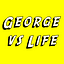 George vs Life