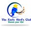 The Early Bird’s Club