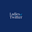 Ladies of Twitter
