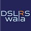 DSLRS WALA