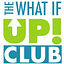 The What If UP Club