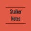 Stalker Notes
