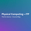 Physical Computing — ITP