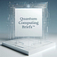 Quantum Computing Briefs™