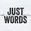 Just Words