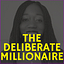 The Deliberate Millionaire
