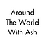 Around The World With Ash