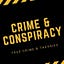 Crime & Conspiracy