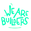We are all Builders