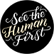 See The Human First