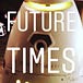 Future Times