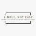 Simple, Not Easy