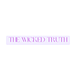 The Wicked Truth