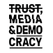 Trust, Media and Democracy