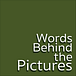 Words Behind the Pictures