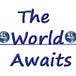 The World Awaits