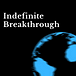 Indefinite Breakthrough