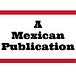 A Mexican Publication