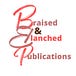 Braised & Blanched Publications