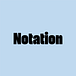 Notation
