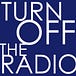 Turn Off the Radio