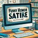 Funny/Humor/Satire