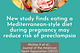 Pregnancy diet and nutrition: Eating a Mediterranean diet during pregnancy may reduce risk of…