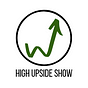 High Upside Show