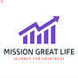 Mission Great Life