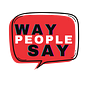 Way People Say