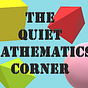 The Quiet Mathematics Corner