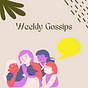 Weekly Gossips