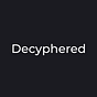 Decyphered