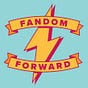 Fandom Forward