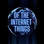 Of The Internet Things