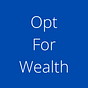 Opt for Wealth