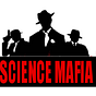 The SCIENCE MAFIA