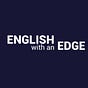 English With an Edge